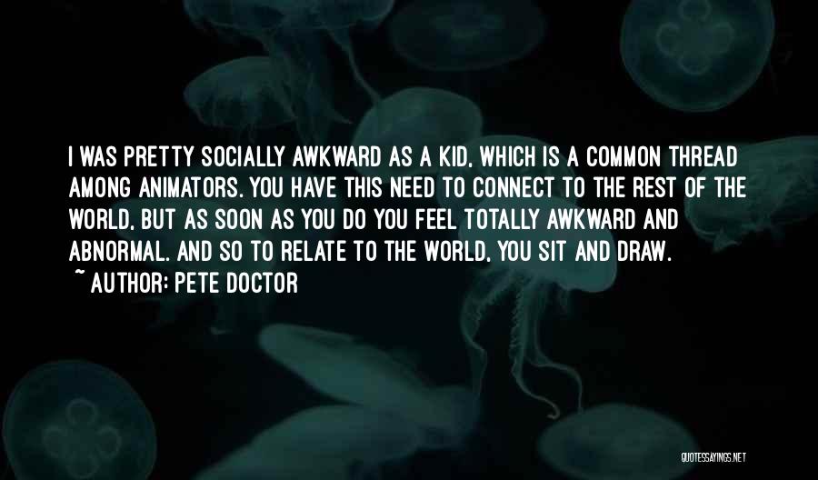 Animators Quotes By Pete Doctor