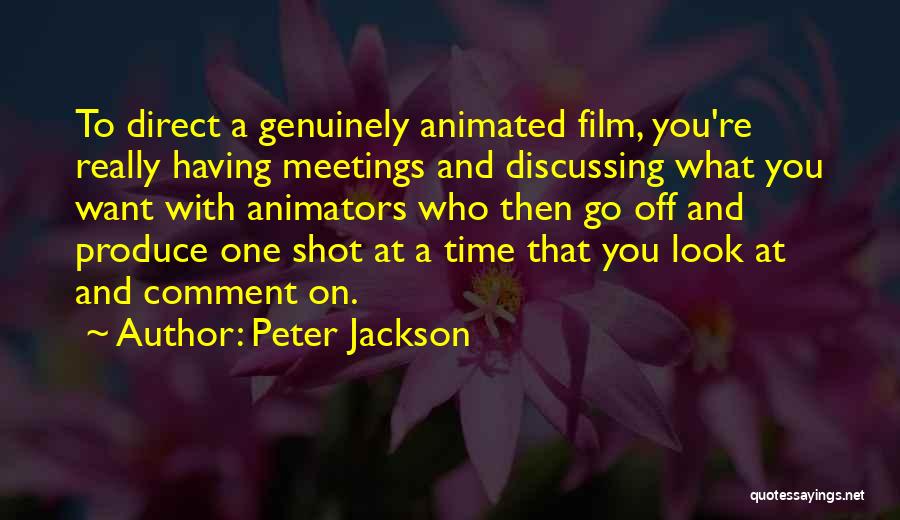 Animators Quotes By Peter Jackson