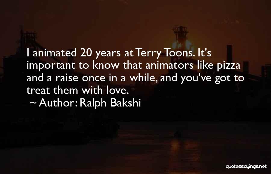 Animators Quotes By Ralph Bakshi