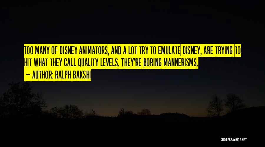 Animators Quotes By Ralph Bakshi