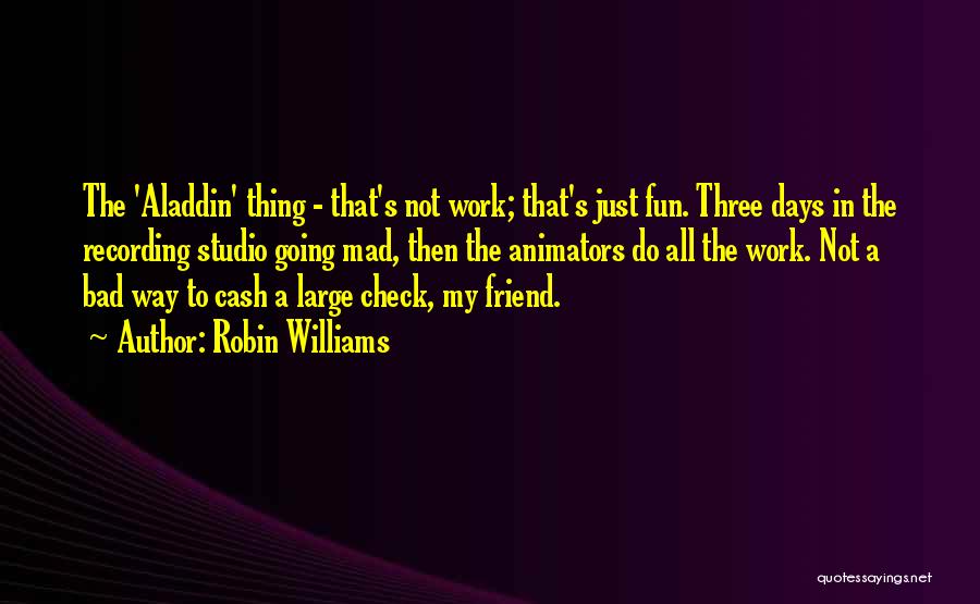 Animators Quotes By Robin Williams