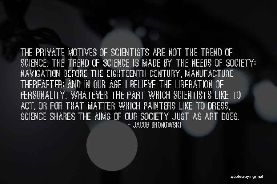 Anime Moan Quotes By Jacob Bronowski Anime Moan Quotes By Jacob Bronowski
