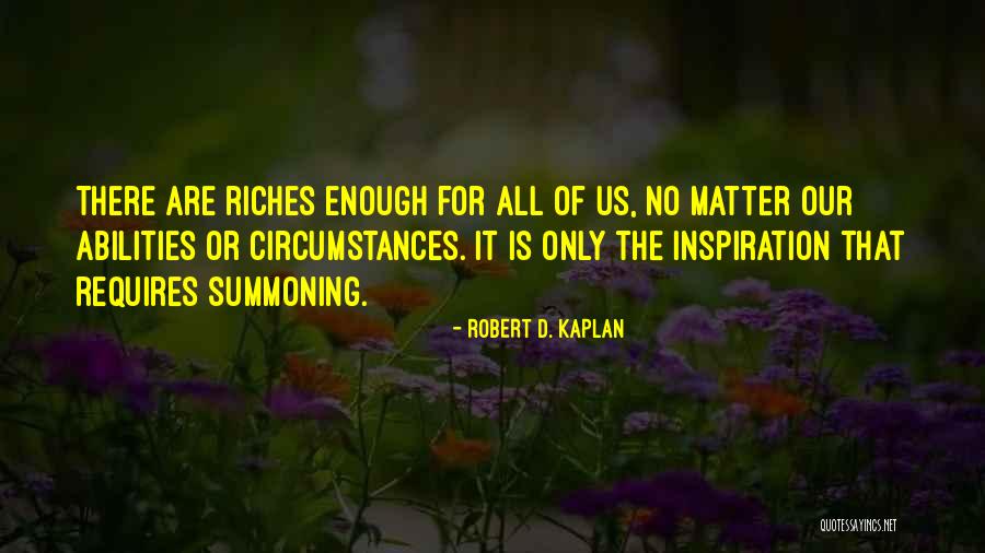 Animes Vision Quotes By Robert D. Kaplan Animes Vision Quotes By Robert D. Kaplan