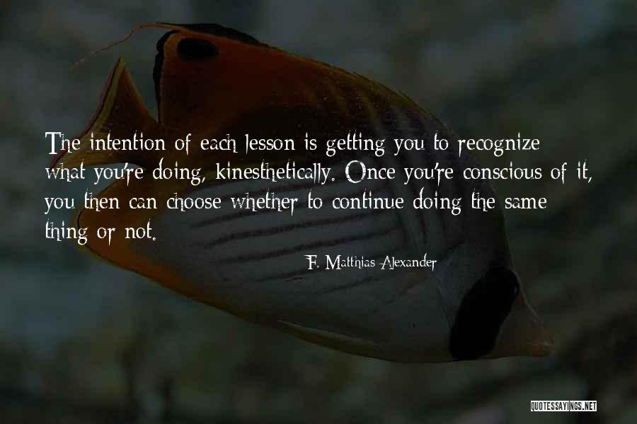 Animism Piaget Quotes By F. Matthias Alexander Animism Piaget Quotes By F. Matthias Alexander