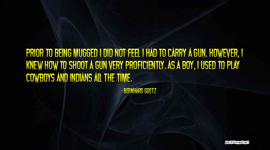 Aninda Sinha Quotes By Bernhard Goetz Aninda Sinha Quotes By Bernhard Goetz