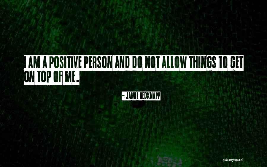 Anindya Bhattacharya Quotes By Jamie Redknapp Anindya Bhattacharya Quotes By Jamie Redknapp