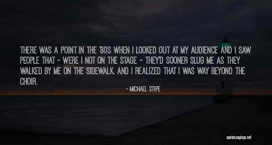 Aninga Quotes By Michael Stipe Aninga Quotes By Michael Stipe