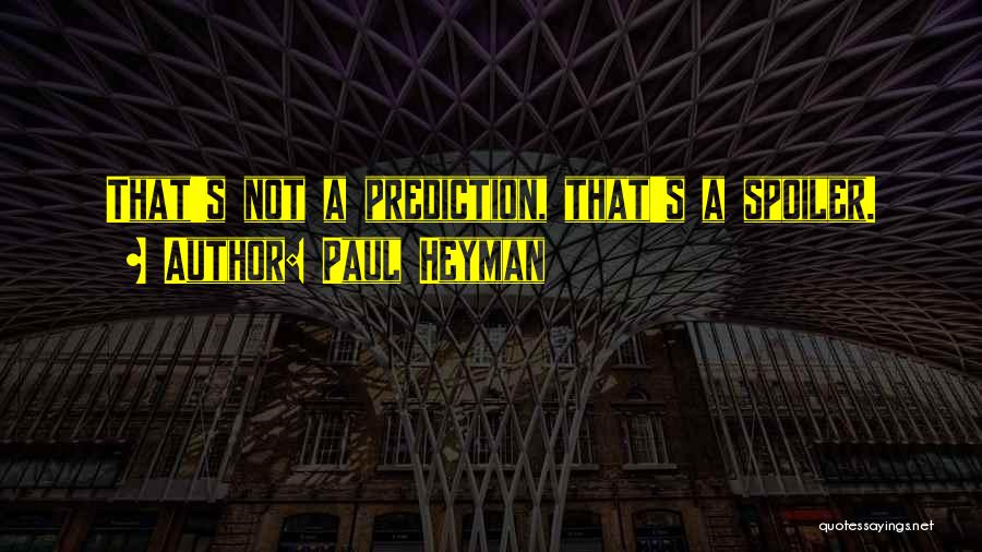 Anionic Quotes By Paul Heyman