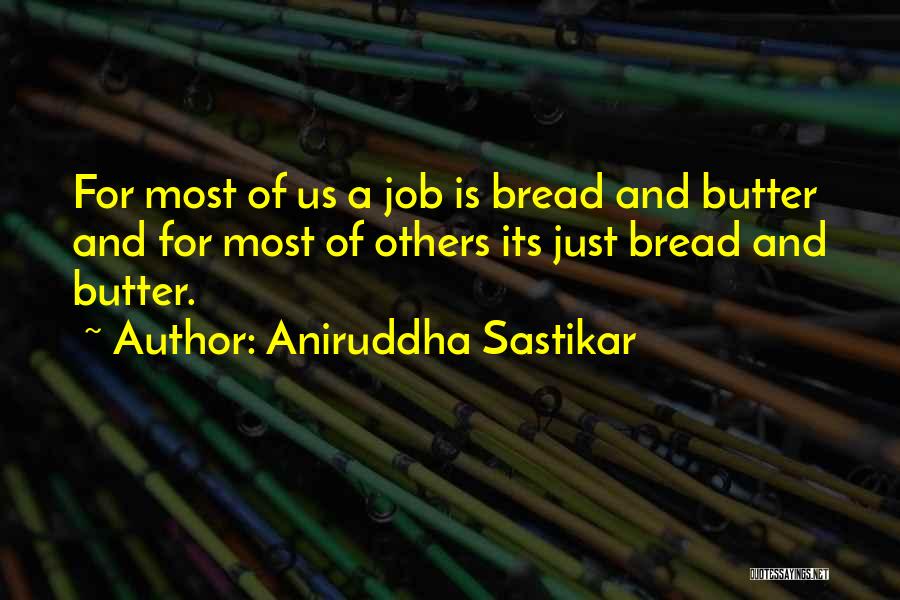 Aniruddha Quotes By Aniruddha Sastikar