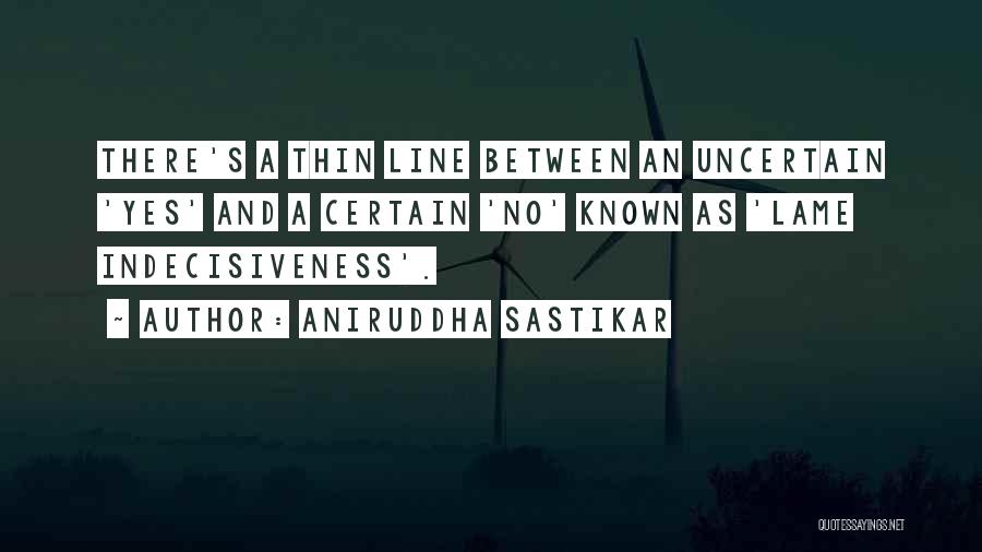 Aniruddha Sastikar Quotes 1930160