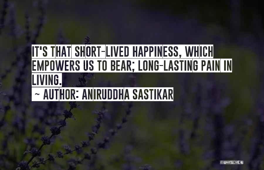 Aniruddha Sastikar Quotes 707576