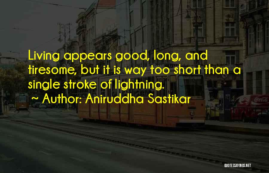 Aniruddha Sastikar Quotes 807481