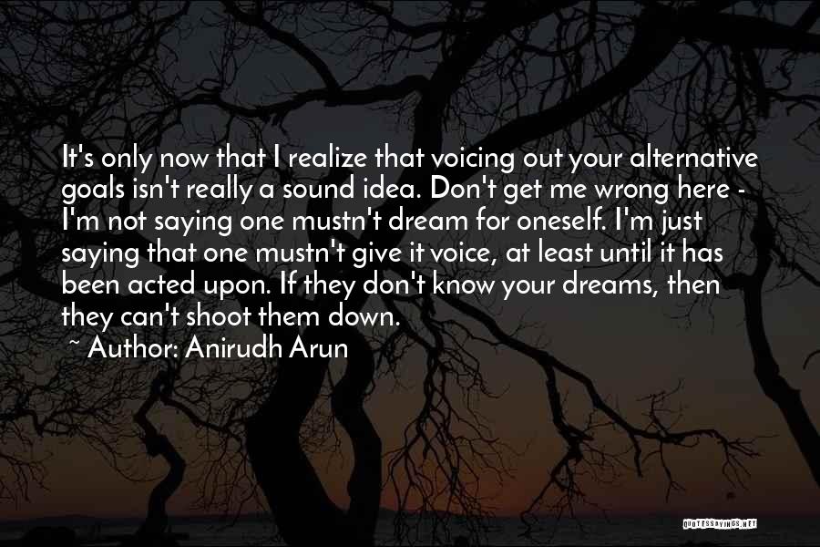 Anirudh Quotes By Anirudh Arun