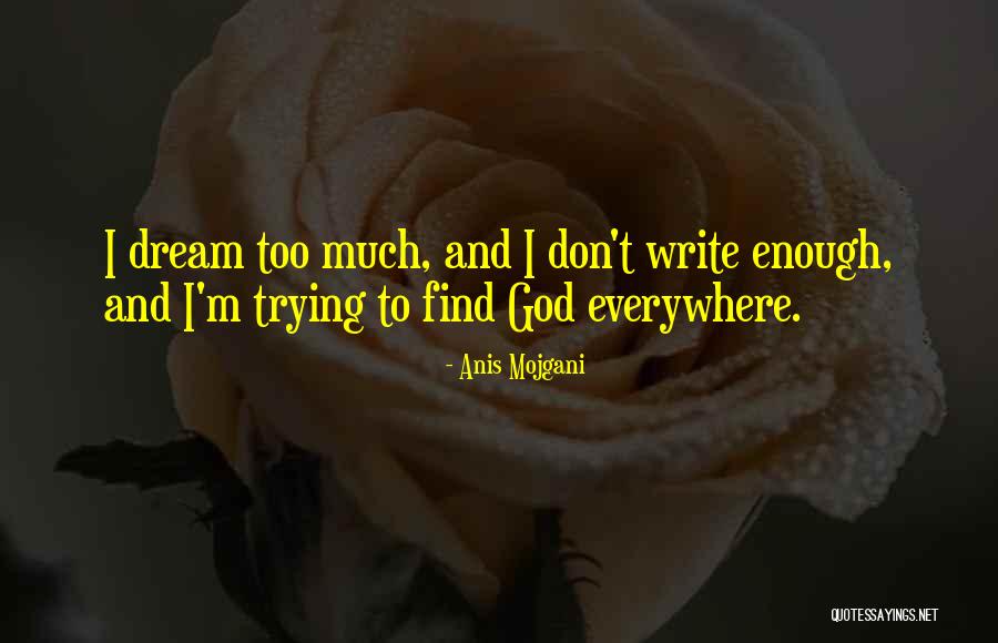 Anis Quotes By Anis Mojgani Anis Quotes By Anis Mojgani