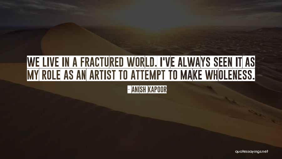Anish Kapoor Quotes 127079 Anish Kapoor Quotes 127079
