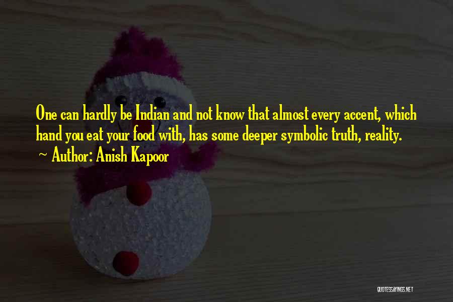 Anish Kapoor Quotes 688842