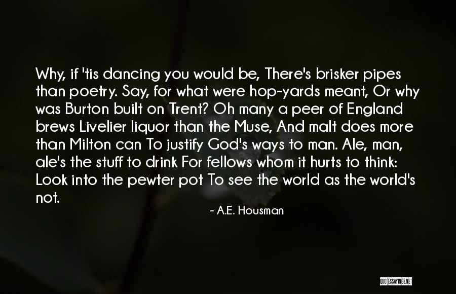 Anisiya Neborako Quotes By A.E. Housman Anisiya Neborako Quotes By A.E. Housman