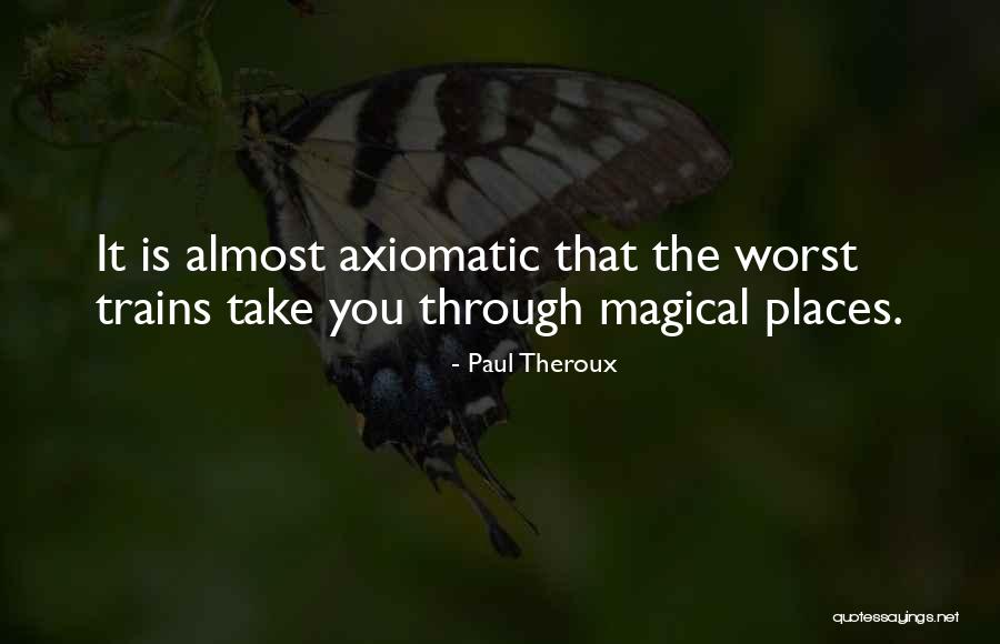 Anisse Benchalel Quotes By Paul Theroux Anisse Benchalel Quotes By Paul Theroux