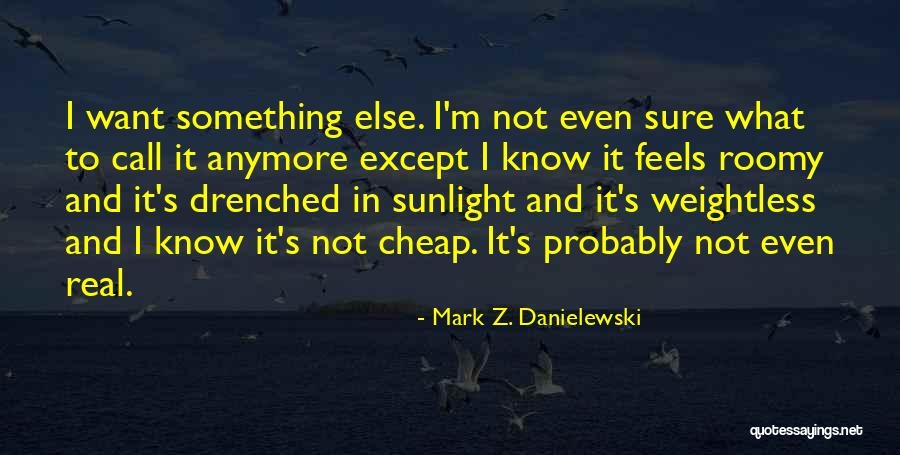 Anisse Ecole Quotes By Mark Z. Danielewski Anisse Ecole Quotes By Mark Z. Danielewski