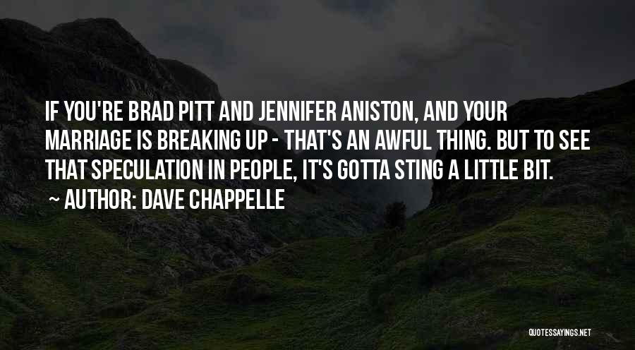 Aniston Quotes By Dave Chappelle