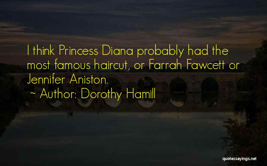 Aniston Quotes By Dorothy Hamill