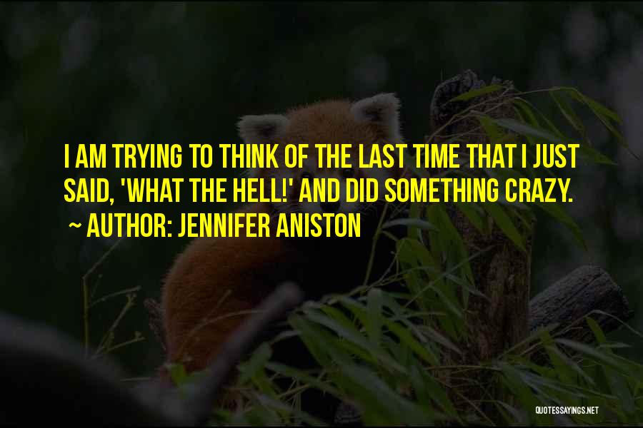 Aniston Quotes By Jennifer Aniston