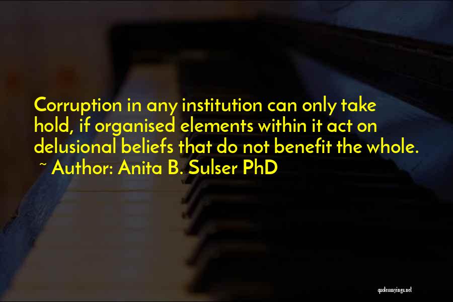 Anita B. Sulser PhD Quotes 1363919