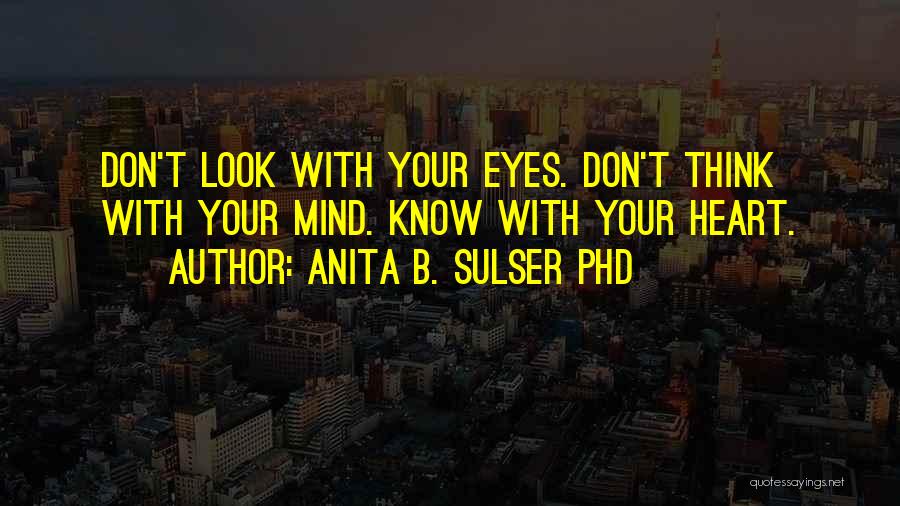 Anita B. Sulser PhD Quotes 250651