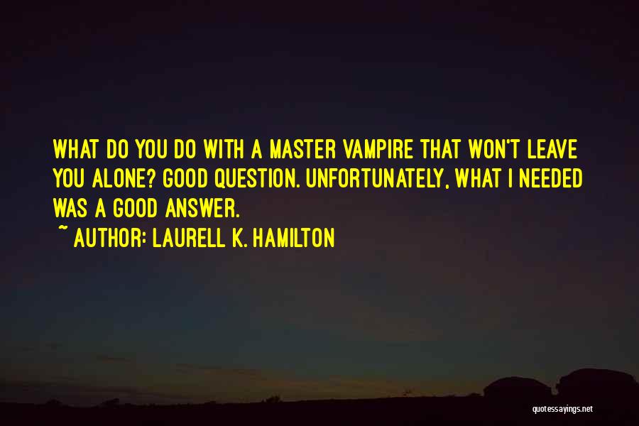 Anita Blake Quotes By Laurell K. Hamilton