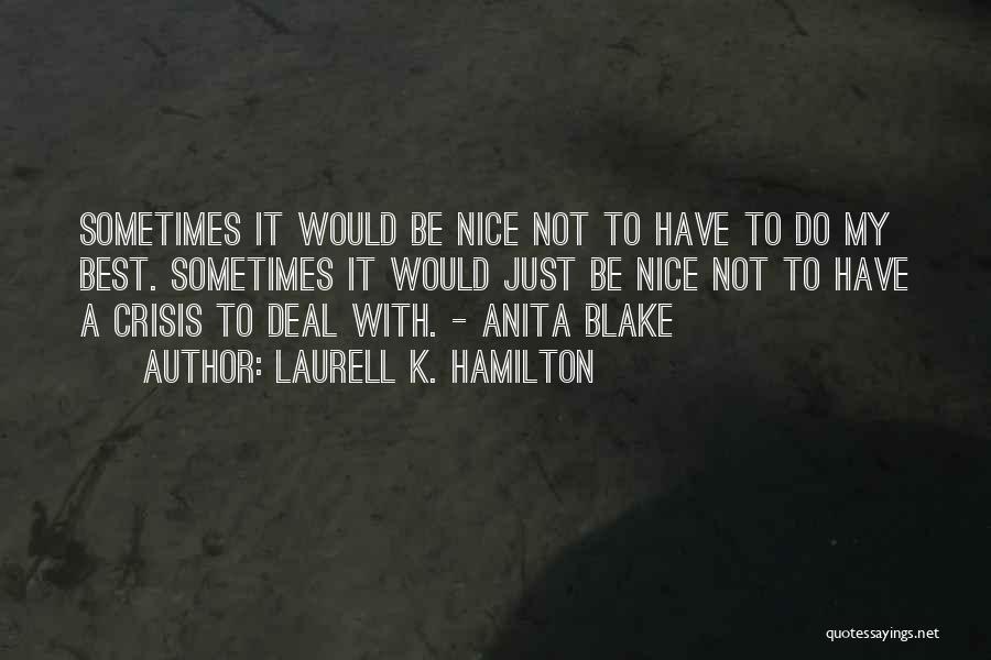 Anita Blake Quotes By Laurell K. Hamilton