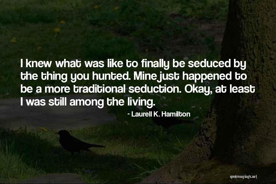Anita Blake Vampire Hunter Quotes By Laurell K. Hamilton Anita Blake Vampire Hunter Quotes By Laurell K. Hamilton