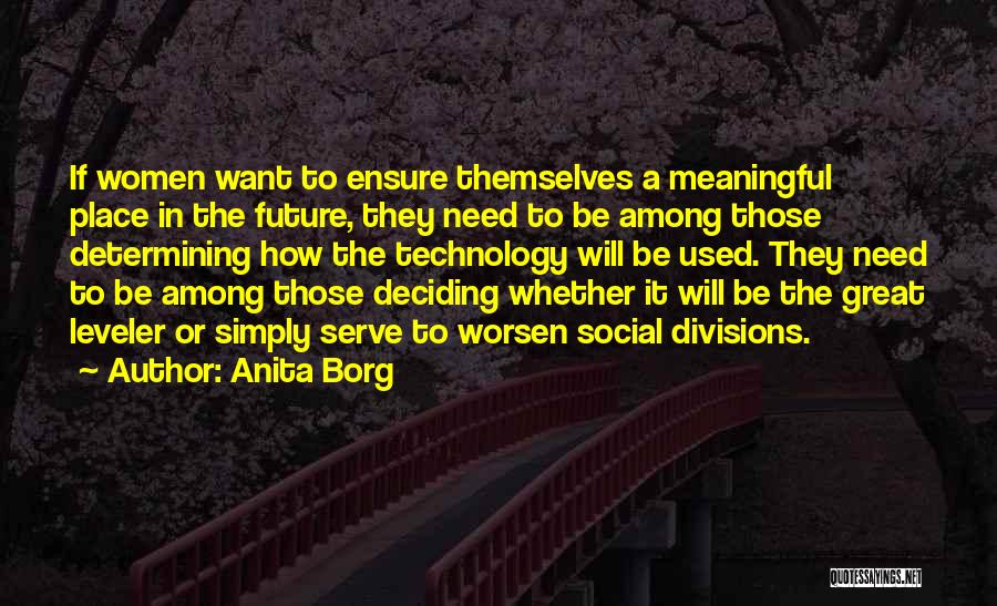 Anita Borg Quotes 1870662