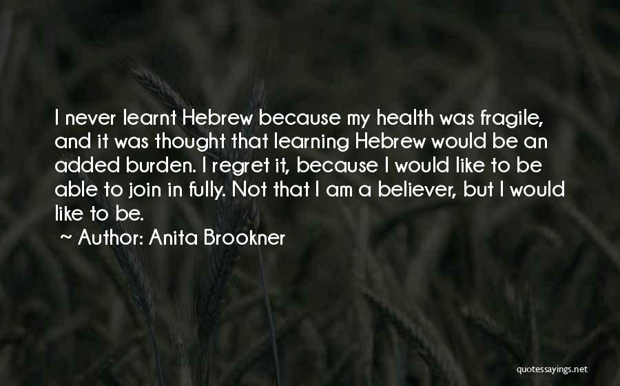 Anita Brookner Quotes 921305