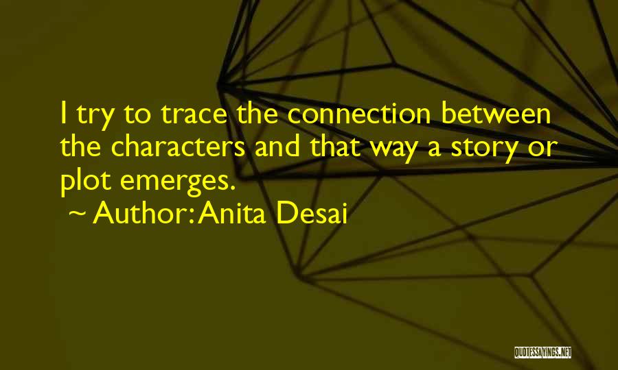 Anita Desai Quotes 1818095