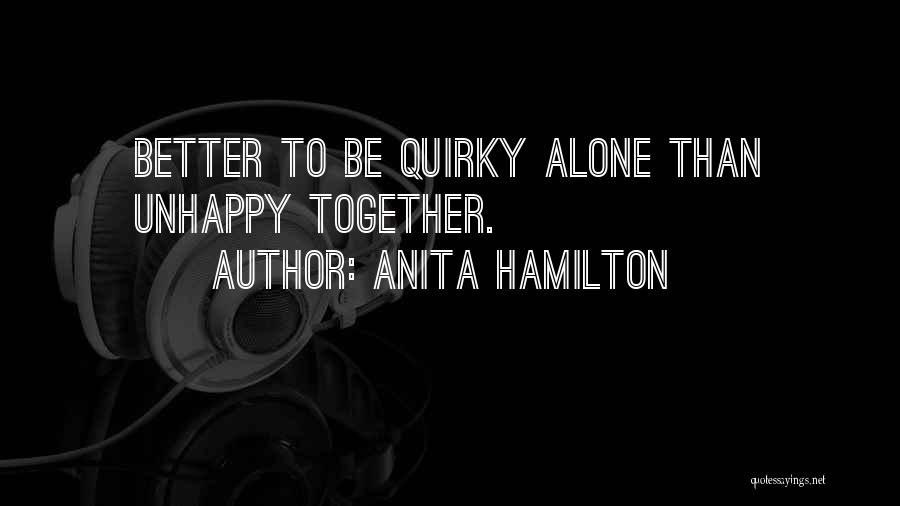 Anita Hamilton Quotes 679244