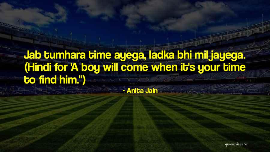 Anita Jain Quotes 968206