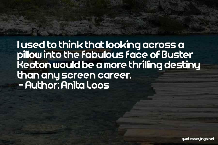 Anita Loos Quotes 1858474