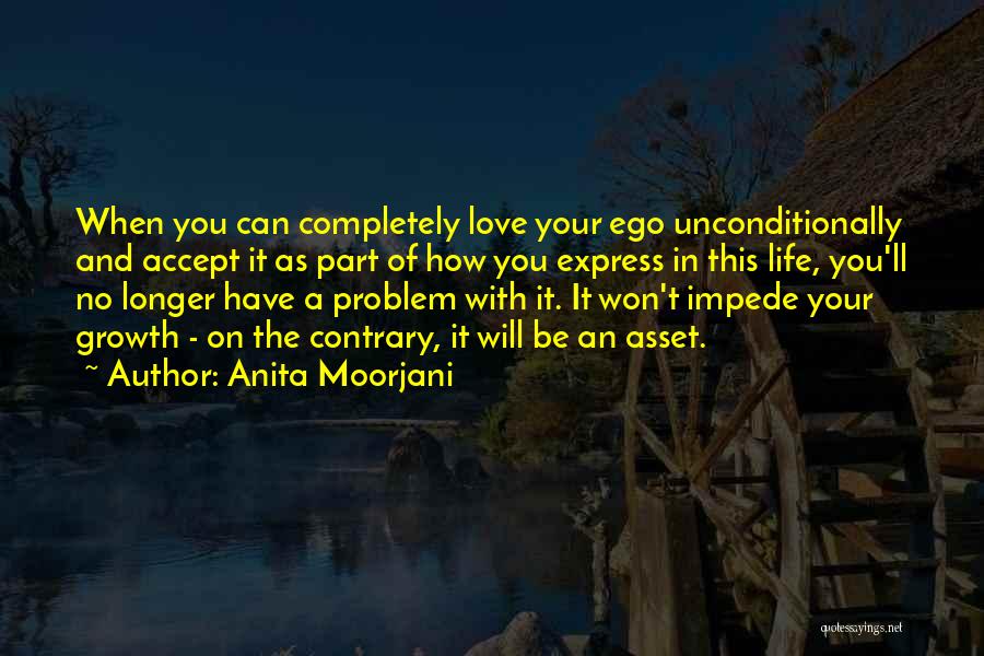 Anita Moorjani Quotes 598740