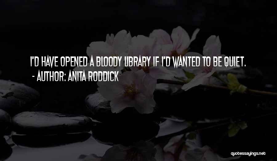 Anita Roddick Quotes 1273490