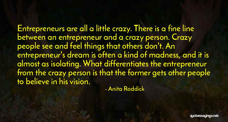 Anita Roddick Quotes 1579291