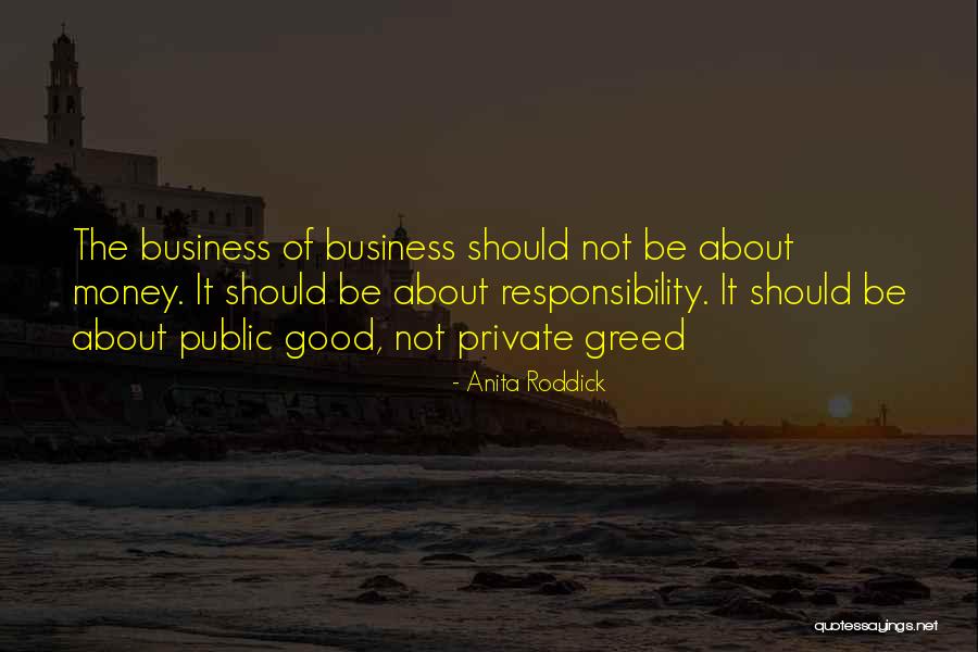 Anita Roddick Quotes 1722213