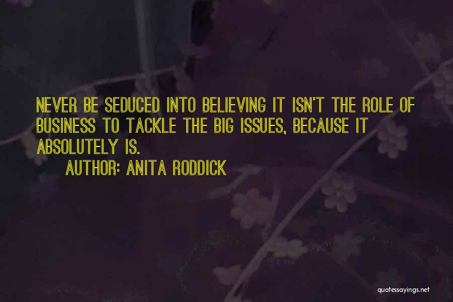 Anita Roddick Quotes 486703