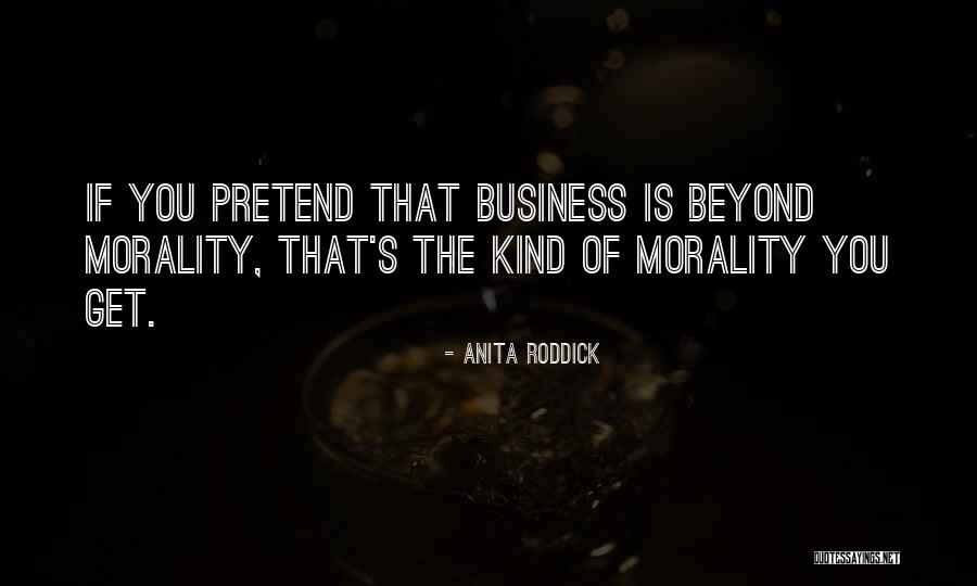 Anita Roddick Quotes 498856