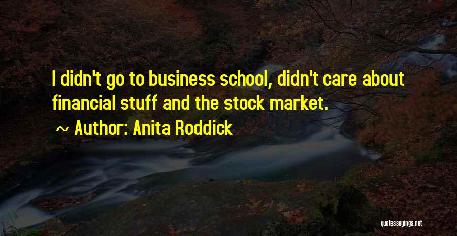 Anita Roddick Quotes 707075