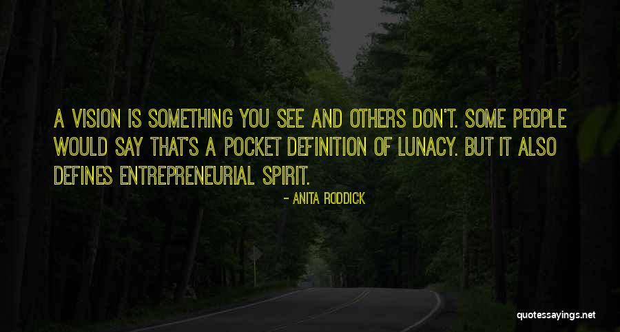 Anita Roddick Quotes 766243 Anita Roddick Quotes 766243