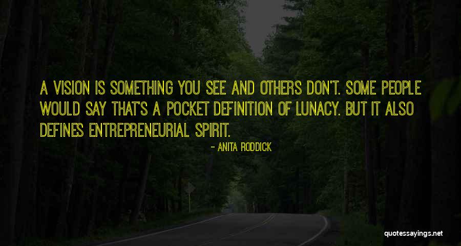 Anita Roddick Quotes 766243