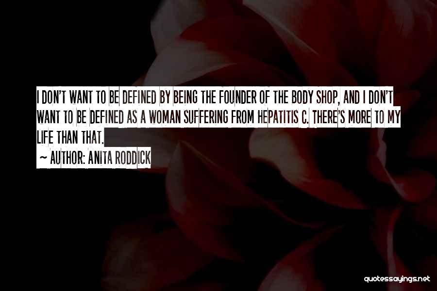 Anita Roddick The Body Shop Quotes By Anita Roddick