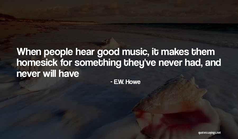 Anitavees Home Quotes By E.W. Howe Anitavees Home Quotes By E.W. Howe