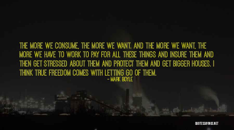 Aniversare 50 Quotes By Mark Boyle