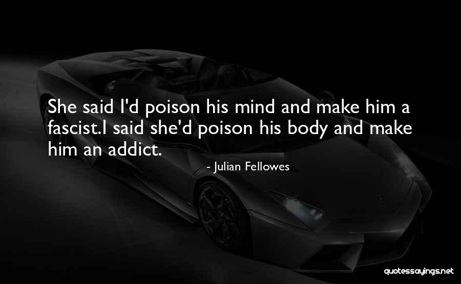 Aniversarea 2017 Quotes By Julian Fellowes Aniversarea 2017 Quotes By Julian Fellowes